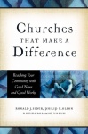 Churches That Make a Difference – Reaching Your Community with Good News and Good Works