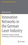 Innovation Networks in the German Laser Industry