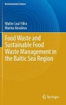 Food Waste and Sustainable Food Waste Management in the Baltic Sea Region
