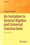 Invitation to General Algebra and Universal Constructions