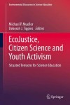 EcoJustice, Citizen Science and Youth Activism