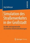 Simulation des StraĂźenverkehrs in der GroĂźstadt