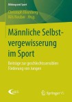 Mannliche Selbstvergewisserung im Sport