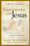 Apprenticeship with Jesus – Learning to Live Like the Master