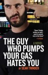 Guy Who Pumps Your Gas Hates You, The