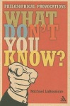 What Don't You Know?