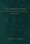 Apostolic Fathers – Greek Texts and English Translations