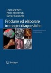 Produrre ed elaborare immagini diagnostiche