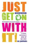 Just Get on with It!