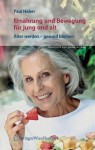 Ernahrung und Bewegung fur jung und alt