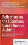 Reflections on the Fukushima Daiichi Nuclear Accident