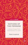 Notions of the Feminine: Literary Essays from Dostoyevsky to Lacan