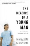 Measure of a Young Man – Become the Man God Wants You to Be