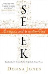 Seek – A Woman`s Guide to Meeting God