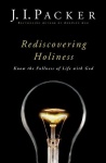 Rediscovering Holiness – Know the Fullness of Life with God