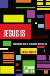 Jesus Is Student Edition