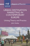 Urban Destination Marketing in Contemporary Europe