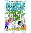 Middle School: My Brother Is a Big, Fat Liar