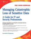 Managing Catastrophic Loss of Sensitive Data