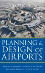 Planning and Design of Airports, Fifth Edition