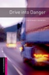 Oxford Bookworms Library: Starter: Drive into Danger