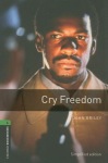 Oxford Bookworms Library: Level 6: Cry Freedom