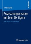 Prozessreorganisation mit Lean Six Sigma