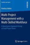 Multi-Project Management with a Multi-Skilled Workforce