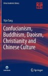 Confucianism, Buddhism, Daoism, Christianity and Chinese Culture
