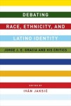 Debating Race, Ethnicity, and Latino Identity
