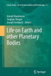 Life on Earth and other Planetary Bodies
