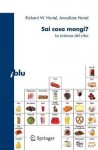Sai cosa mangi?