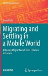 Migrating and Settling in a Mobile World
