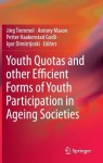 Youth Quotas and other Efficient Forms of Youth Participation in Ageing Societies