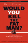 Would You Kill the Fat Man?