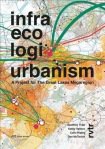 Infra Eco Logi Urbanism – A Project for the Great Lakes Megaregion