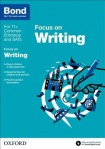 Bond 11+: English Focus on Writing (for GL Assessment & other 11 plus exams)