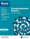 Bond 11+: English: Comprehension Papers: Ready for the 2025 exam (for GL Assessment & other 11 plus exams)