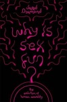Why Is Sex Fun?