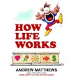 How Life Works