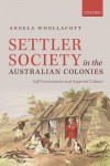 Settler Society in the Australian Colonies