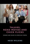 Talkies, Road Movies and Chick Flicks