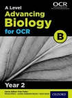 A Level Advancing Biology for OCR B: Year 2