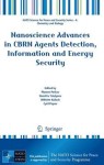 Nanoscience Advances in CBRN Agents Detection, Information and Energy Security
