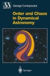Order and Chaos in Dynamical Astronomy