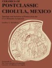Ceramics of Postclassic Cholula, Mexico