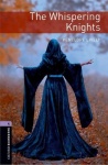 Oxford Bookworms Library: Level 4: The Whispering Knights