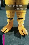 Oxford Bookworms Library: Starter Level:: The Fifteenth Character
