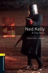 Oxford Bookworms Library: Level 1: Ned Kelly: A True Story