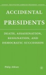 Accidental Presidents